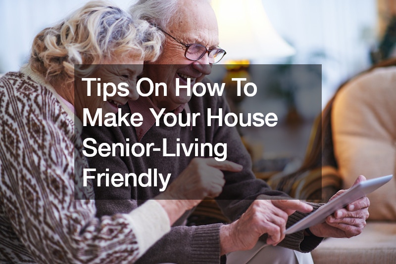 Tips On How To Make Your House Senior-Living Friendly – Fight Hatred